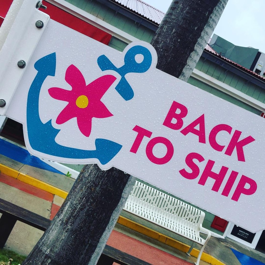 A favorite sign in St. Maarten - Back to the Ship!