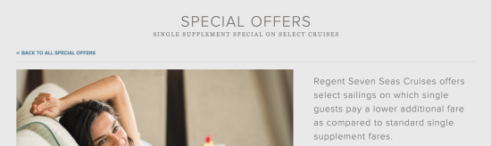 An example of single supplement promotions from Regent Seven Seas Cruises which are available on select sailings.