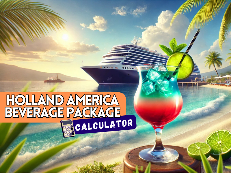 Holland America Beverage Pacakage Calculator